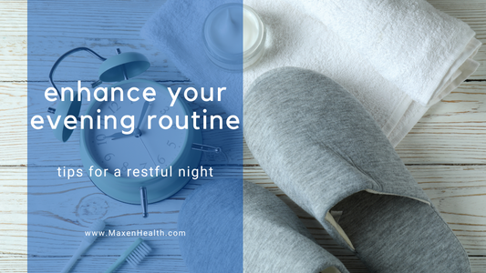 Enhance Your Evening Routine with OVRNITE: Tips for a Restful Night - Maxen Health